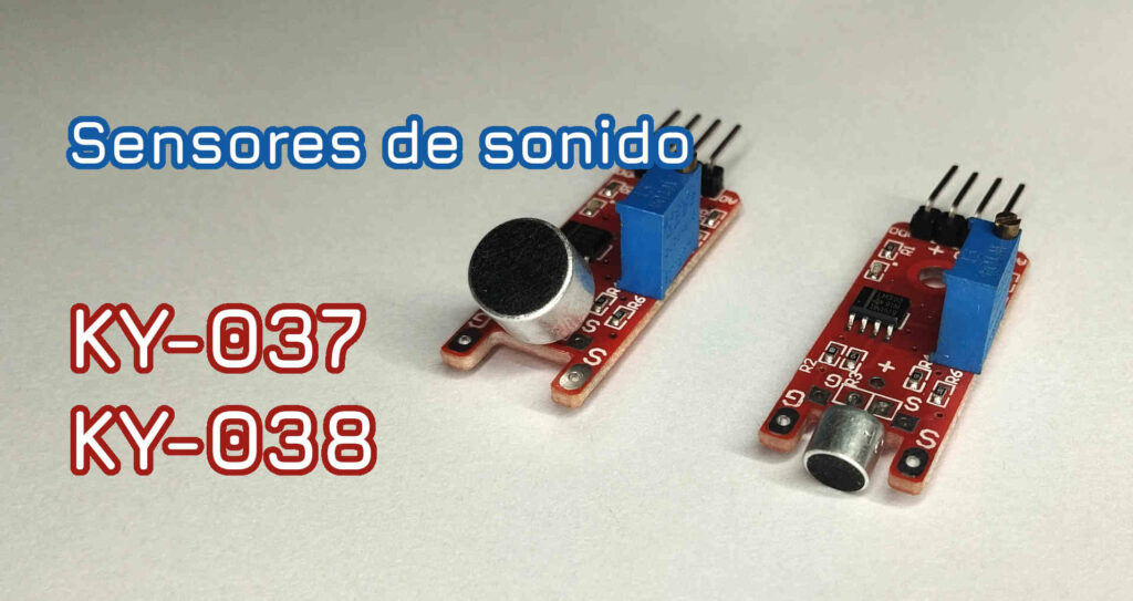 Módulo sensor de sonido (KY-037 y KY-038)